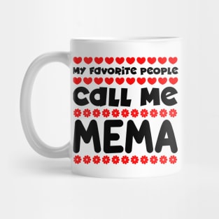 My favorite people call me mema Mug